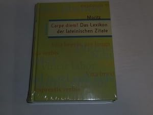 Bild des Verkufers fr Carpe diem! : das Lexikon der lateinischen Zitate. zum Verkauf von Der-Philo-soph