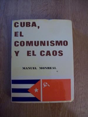 CUBA, EL COMUNISMO Y EL CAOS