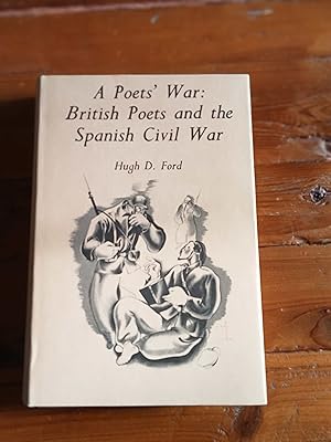 A POET'S WAR: BRISTISH POETS AND THE SPANISH CIVIL WAR