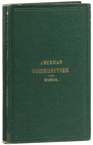 American Communities: Brief Sketches of Economy, Zoar, Bethel, Aurora, Amana, Icaria, The Shakers...