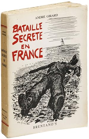 Bataille Secrète en France. 167 dessins de l'auteur [TOGETHER WITH] Original pencil and ink cover...