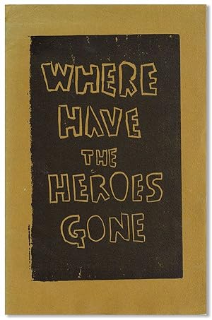 Where Have the Heroes Gone (Inscribed)