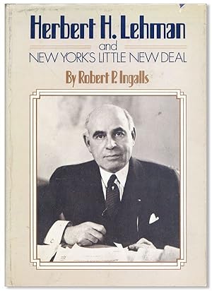 Herbert H. Lehman and New York's Little New Deal