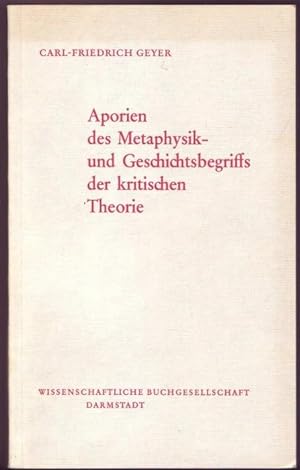 Imagen del vendedor de Aporien des Metaphysik- und Geschichtsbegriff der kritischen Theorie a la venta por Graphem. Kunst- und Buchantiquariat