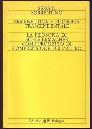 Bild des Verkufers fr Ermeneutica e filosofia trascendentale. La filosofia di Schleiermacher,comme progetto di comprensione dell`arto. (=Ermeneutica fenomenologia, tome 2). Mit Widmung des Autors an den Philosophen Prof. Michael Theunissen zum Verkauf von Graphem. Kunst- und Buchantiquariat