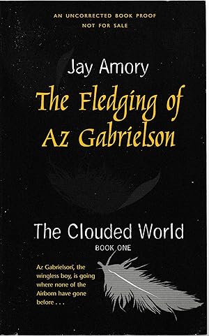 Immagine del venditore per The Fledging of AZ Gabrielson The Clouded World Book I venduto da Porcupine Books