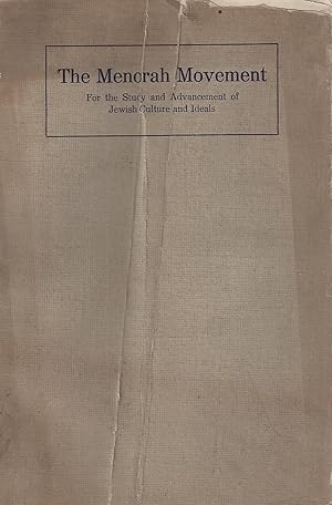 Bild des Verkufers fr THE MENORAH MOVEMENT FOR THE STUDY AND ADVANCEMENT OF JEWISH CULTURE AND IDEALS: HISTORY, PURPOSE, IDEALS zum Verkauf von Dan Wyman Books, LLC