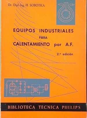 Imagen del vendedor de EQUIPOS INDUSTRIALES PARA CALENTAMIENTO POR A. F. a la venta por CENTRAL LIBRERA REAL FERROL