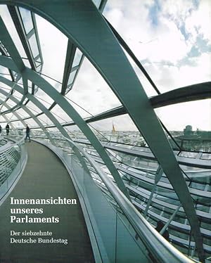 Seller image for Innenansichten unseres Parlaments Der siebzehnte Deutsche Bundestag for sale by Leipziger Antiquariat