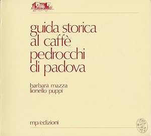 Guida storica al café pedrocchi di Padova.