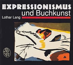 Bild des Verkufers fr Expressionismus und Buchkunst in Deutschland 1907 - 1927. zum Verkauf von Antiquariat Burgverlag