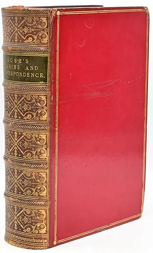 THE DIARIES AND CORRESPONDENCE OF THE RIGHT HON. GEORGE ROSE. CONTAINING ORIGINAL LETTERS OF THE ...