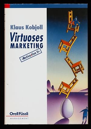 Virtuoses Marketing : Ein Seminar - Mitivation II