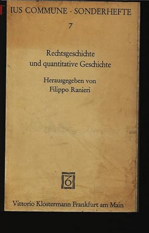 Image du vendeur pour Rechtsgeschichte und quantitative Geschichte. Arbeitsberichte. Ius commune - Sonderhefte, Texte und Monographien, Nr. 7. mis en vente par Antiquariat Bookfarm