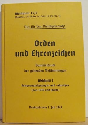 Orden und Ehrenzeichen, Sammeldruck der geltenden Bestimmungen. Abschnitt I: Kriegsauszeichnungen...