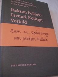 Bild des Verkufers fr Jackson Pollock - Freund, Kollege, Vorbild zum Verkauf von Alte Bcherwelt