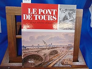 Le pont de Tours Deux siècles d'histoire