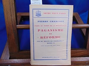 Paganisme et réforme. fin du règne de François premier. henri II