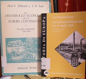 Imagen del vendedor de LA INDUSTRIALIZACIN EN EL SIGLO XIX Revoluciones a debate + EL DESARROLLO ECONMICO DE LA EUROPA CONTINENTAL Los pases adelantados (1780-1870) (2 libros) a la venta por Libros Dickens