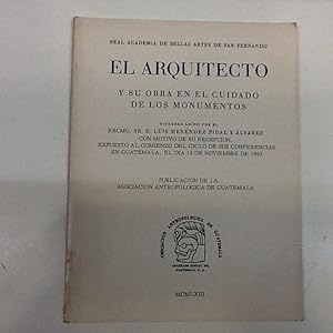 Imagen del vendedor de EL ARQUITECTO Y SU OBRA EN EL CUIDADO DE LOS MONUMENTOS MENENDEZ PIDAL Y ALVAREZ LUIS 1963 a la venta por LIBRERIA ANTICUARIA SANZ