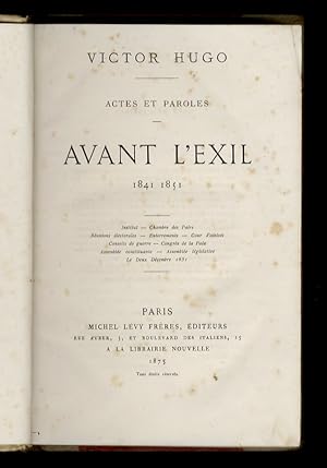 Actes et Paroles. Avant l'exil. 1841-1851.