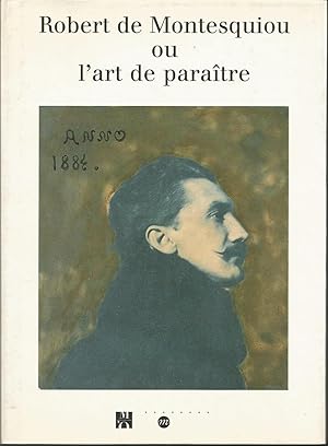 ROBERT DE MONTESQUIOU OU ART DE PARAITRE