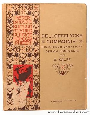 Imagen del vendedor de De "Loffelycke Compagnie" Historisch overzicht der O.-I. Compagnie. a la venta por Emile Kerssemakers ILAB