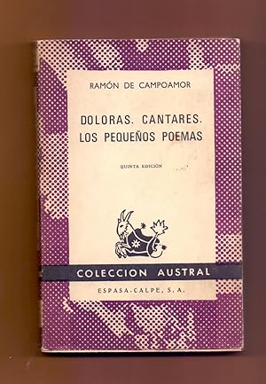 Bild des Verkufers fr DOLORAS. CANTARES. LOS PEQUEOS POEMAS zum Verkauf von Libreria 7 Soles