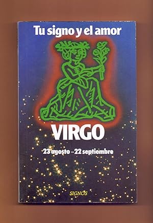 Immagine del venditore per TU SIGNO Y EL AMOR ( VIRGO - 23 AGOSTO - 22 SEPTIEMBRE ) venduto da Libreria 7 Soles