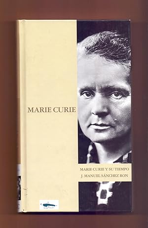 Seller image for MARIE CURIE Y SU TIEMPO for sale by Libreria 7 Soles
