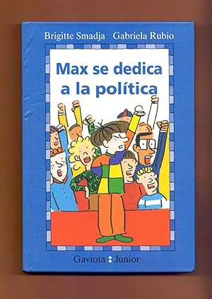 Imagen del vendedor de MAX SE DEDICA A LA POLTICA a la venta por Libreria 7 Soles