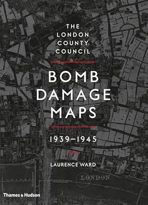 Seller image for The London County Council Bomb Damage Maps 1939-1945 (Hardcover) for sale by Grand Eagle Retail