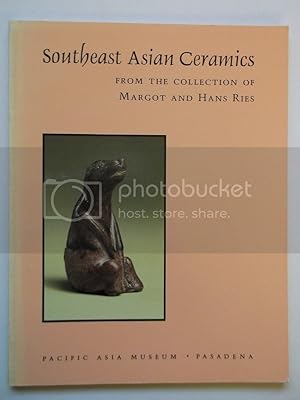 Southeast Asian ceramics from the collection of Margot and Hans Ries