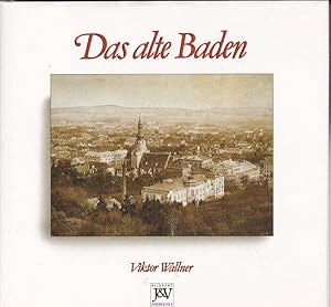 Image du vendeur pour Das alte Baden mis en vente par Versandantiquariat Karin Dykes