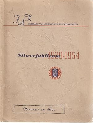 Image du vendeur pour FAK Federasie van Afrikaanse Kultuurvereniginge Silwerjubileum 1929-1954 mis en vente par Snookerybooks