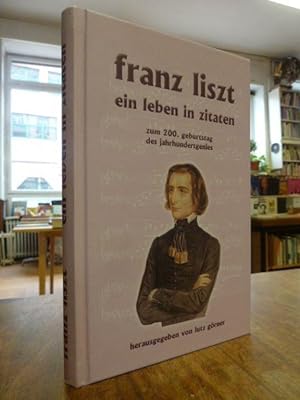Bild des Verkufers fr Franz Liszt - Ein Leben in Zitaten [zum 200. Geburtstag des Jahrhundertgenies], Musik von Franz Liszt, verbindende Dichtung von Richard Pohl, zum Verkauf von Antiquariat Orban & Streu GbR