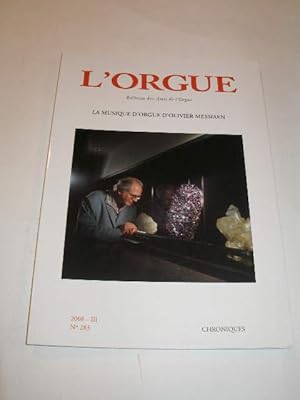 LA MUSIQUE D' ORGUE D' OLIVIER MESSIAEN , BULLETIN DE LA REVUE " L' ORGUE " N° 283