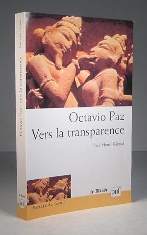 Seller image for Octavio Paz. Vers la transparence for sale by Librairie Bonheur d'occasion (LILA / ILAB)