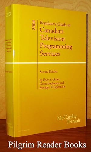 Regulatory Guide to Canadian Television Programming Services, Second Edition, 2004.