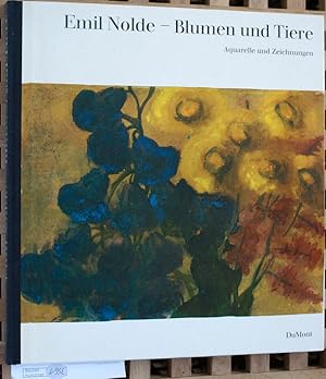 Emil Nolde, Blumen und Tiere. Aquarelle und Zeichnungen. Herausgegeben von der Stiftung Seebüll A...