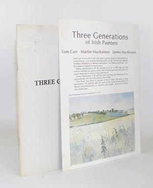 THREE GENERATIONS OF PAINTERS Tom Carr Martin MacKeown James MacKeown