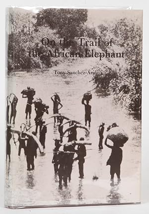 On the Trail of the African Elephant