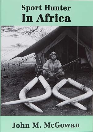 Image du vendeur pour Sport Hunter in Africa mis en vente par Trophy Room Books