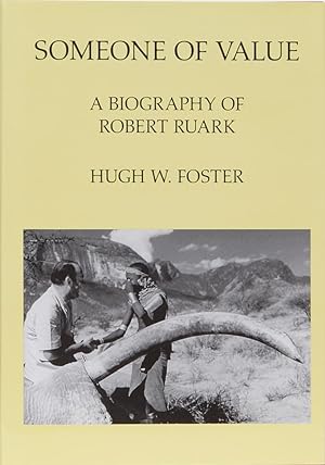 Immagine del venditore per Someone of Value: A Biography of Robert Ruark By Hugh Foster venduto da Trophy Room Books