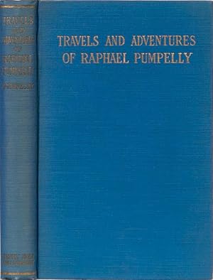Imagen del vendedor de Travels and Adventures f Raphael Pumpelly a la venta por Trophy Room Books