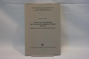 Kosten und Finanzierung des deutsch-französischen Krieges 1870-71 ( = dargestellt am Beispiel Wür...