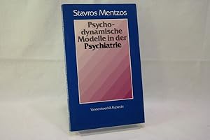 Psychodynamische Modelle in der Psychiatrie