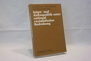 Bild des Verkufers fr Innen- und Auenpolitik unter nationalsozialistischer Bedrohung ( = Determinanten internationaler Beziehungen in historischen Fallstudien ) zum Verkauf von Antiquariat Wilder - Preise inkl. MwSt.