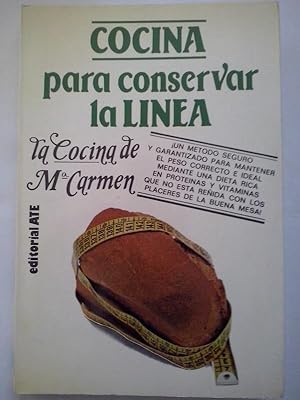 Bild des Verk�ufers f�r Cocina para conservar la l�nea. La cocina de M� Carmen zum Verkauf von Librer�a Ofisierra