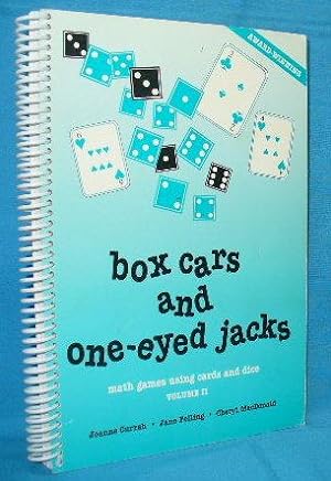 Seller image for Box Cars and One-Eyed Jacks : Math Games Using Cards and Dice. Volume II for sale by Alhambra Books
